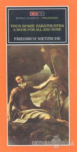 Thus Spake Zarathustra A Book for All And None - Friedrich Wilhelm Nie