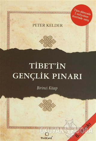 Tibet'in Gençlik Pınarı 1. Kitap - Peter Kelder - Dharma Yayınları