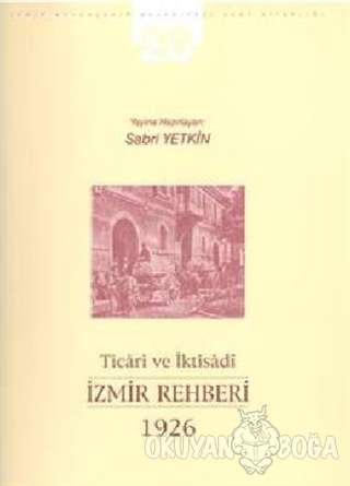 Ticari ve İktisadi İzmir Rehberi 1926 - Sabri Yetkin - İzmir Büyükşehi