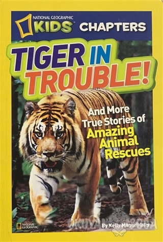 Tiger in Trouble! - Kelly Milner Halls - Beta Kids