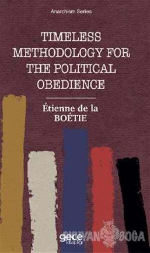Timeless Methodology for the Political Obedience - Etienne de la Boeti