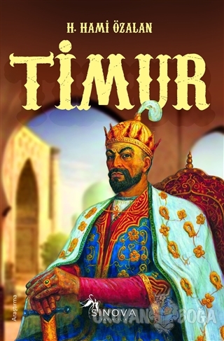 Timur - H. Hami Özalan - Sinova Yayıncılık