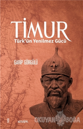 Timur - Garip Görgülü - Kavim Yayıncılık