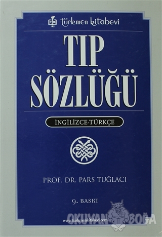 Tıp Sözlüğü (Ciltli) - Pars Tuğlacı - Türkmen Kitabevi - Bilgisayar Ki