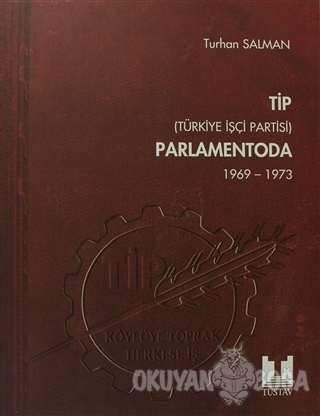 TİP (Türkiye İşçi Partisi) Parlamentoda 5. Cilt - Turhan Salman - Tüst