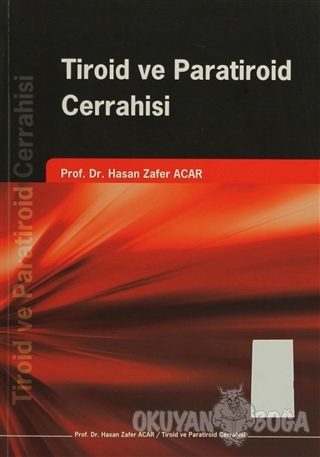 Tiroid ve Paratiroid Cerrahisi - Hasan Zafer Acar - Art Basın Yayın Hi