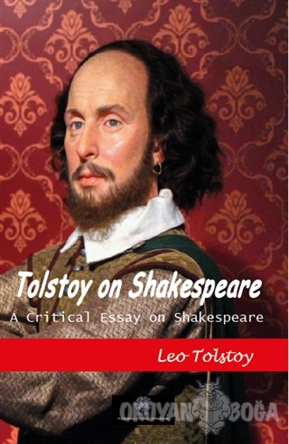 Tolstoy on Shakespeare - Lev Nikolayeviç Tolstoy - Platanus Publishing