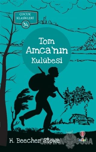 Tom Amca'nın Kulübesi - Çocuk Klasikleri 34