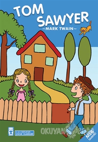 Tom Sawyer - Çocuk Klasikleri - Mark Twain - Timaş Çocuk - Klasikler