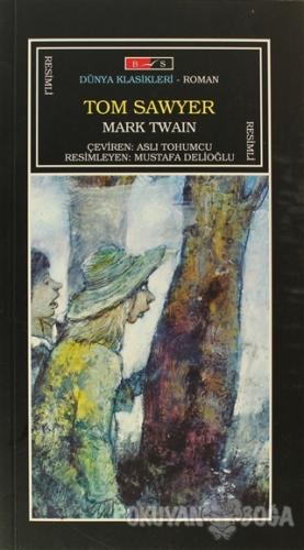 Tom Sawyer (Tam Metin) - Mark Twain - Bordo Siyah Yayınları