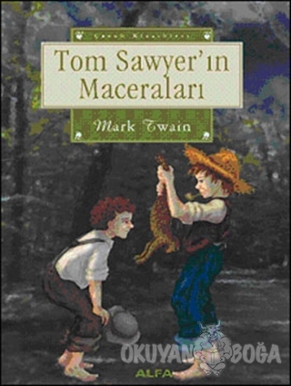 Tom Sawyer'in Maceraları - Mark Twain - Alfa Yayınları