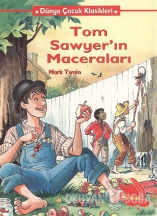 Tom Sawyer'in Maceraları - Mark Twain - Doğan Egmont Yayıncılık