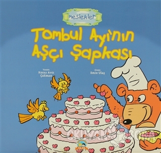 Tombul Ayı'nın Aşçı Şapkası
