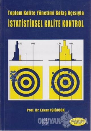 Toplam Kalite Yönetimi Bakış Açısıyla İstatistiksel Kalite Kontrol - E