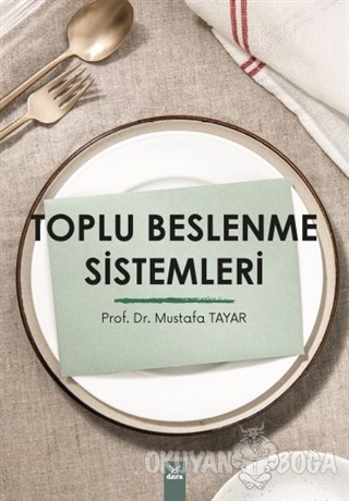 Toplu Beslenme Sistemleri - Mustafa Tayar - Dora Basım Yayın
