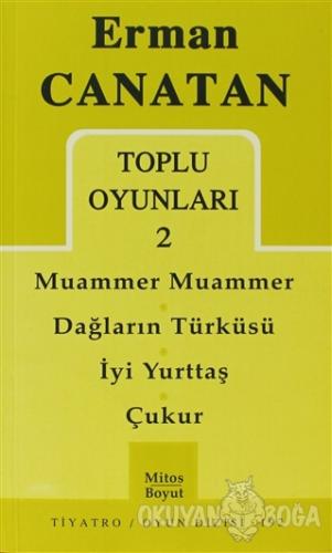 Toplu Oyunları 2 Muammer Muammer / Dağların Türküsü / İyi Yurttaş / Çukur