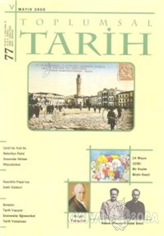Toplumsal Tarih Dergisi Sayı: 77 - Kolektif - Tarih Vakfı Yurt Yayınla