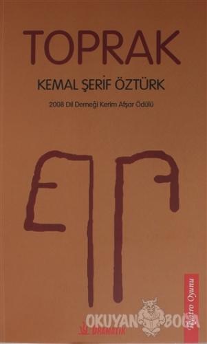 Toprak - Kemal Şerif Öztürk - Dramatik Yayınları