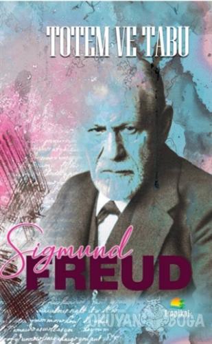 Totem ve Tabu - Sigmund Freud - Tropikal Kitap - Dünya Klasikleri