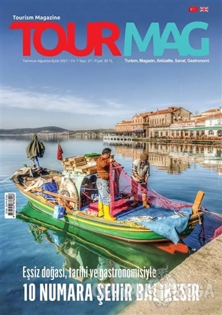 TOURMAG Turizm Dergisi Sayı:27 Temmuz-Ağustos-Eylül 2021 - Kolektif - 