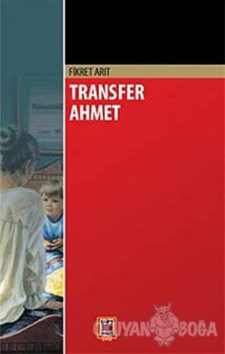Transfer Ahmet - Fikret Arıt - Elips Kitap