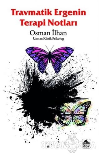 Travmatik Ergenin Terapi Notları - Osman İlhan - Öğretmenim Dergisi Ya