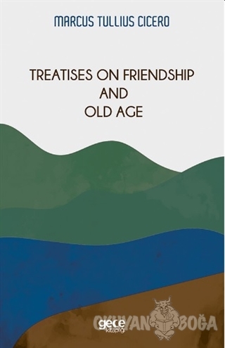 Treatises On Friendship And Old Age - Marcus Tullius Cicero - Gece Kit
