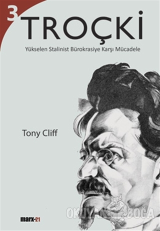 Troçki Biyografisi Cilt : 3 Yükselen Stalinist Bürokrasiye Karşı Mücad