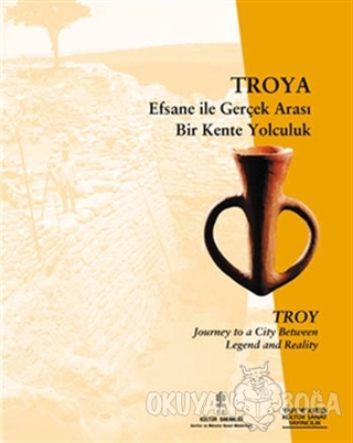 Troya Efsane ile Gerçek Arası Bir Kente Yolculuk - Kolektif - Yapı Kre