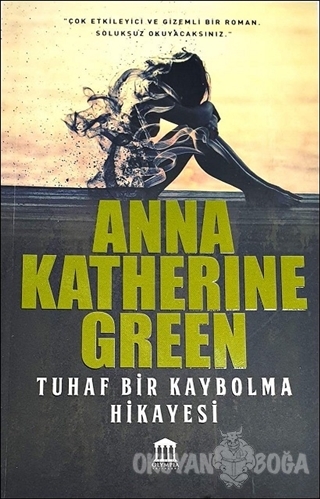 Tuhaf Bir Kaybolma Hikayesi - Anna Katharine Green - Olympia Yayınları