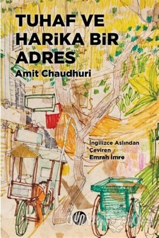 Tuhaf ve Harika Bir Adres - Amit Chaudhuri - Üç Nokta Yayınları