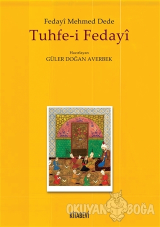 Tuhfe-i Fedayi - Fedayi Mehmed Dede - Kitabevi Yayınları