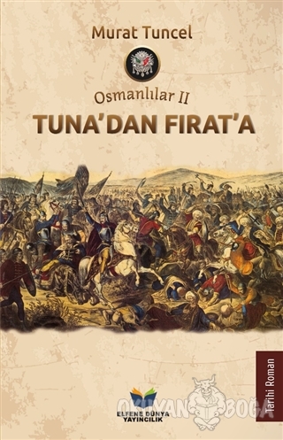 Tuna'dan Fırat'a - Osmanlılar 2 - Murat Tuncel - Elfene Dünya Yayıncıl