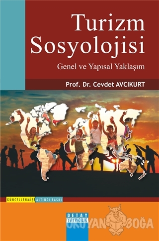 Turizm Sosyolojisi - Cevdet Avcıkurt - Detay Yayıncılık - Akademik Kit