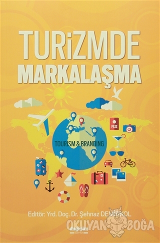 Turizmde Markalaşma - Şehnaz Demirkol - Değişim Yayınları - Ders Kitap
