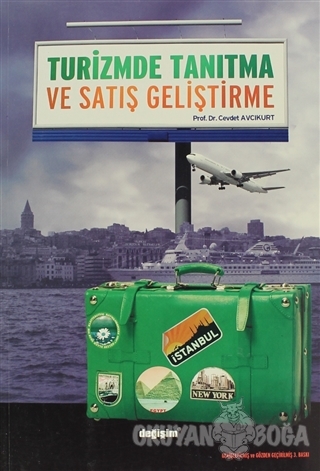 Turizmde Tanıtma ve Satış Geliştirme - Cevdet Avcıkurt - Değişim Yayın