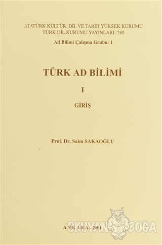 Türk Ad Bilimi 1 - Giriş - Saim Sakaoğlu - Türk Dil Kurumu Yayınları