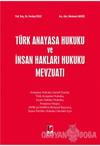 Türk Anayasa Hukuku ve İnsan Hakları Hukuku Mevzuatı - Ferhat Uslu - A