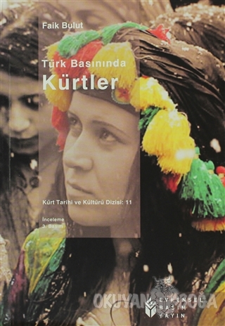 Türk Basınında Kürtler - Faik Bulut - Evrensel Basım Yayın