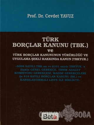 Türk Borçlar Kanunu (TBK) ve Türk Borçlar Kanununun Yürürlüğü ve Uygul