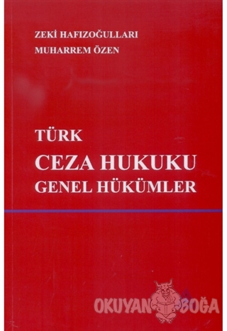 Türk Ceza Hukuku Genel Hükümler - Zeki Hafızoğulları - US Akademi