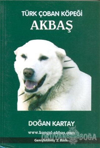Türk Çoban Köpeği Akbaş - Doğan Kartay - Sergi Yayınevi