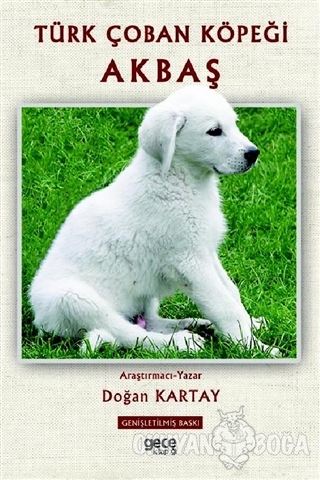 Türk Çoban Köpeği Akbaş - Doğan Kartay - Gece Kitaplığı