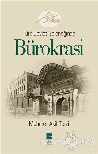 Türk Devlet Geleneğinde Bürokrasi