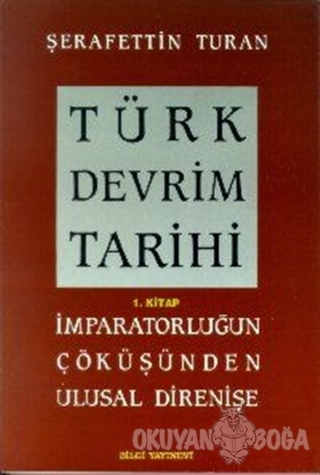 Türk Devrim Tarihi 7 Kitap Takım - Şerafettin Turan - Bilgi Yayınevi