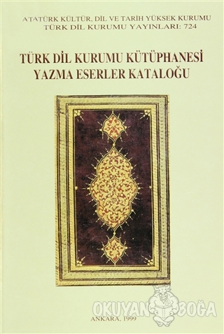 Türk Dil Kurumu Kütüphanesi Yazma Eserler Kataloğu