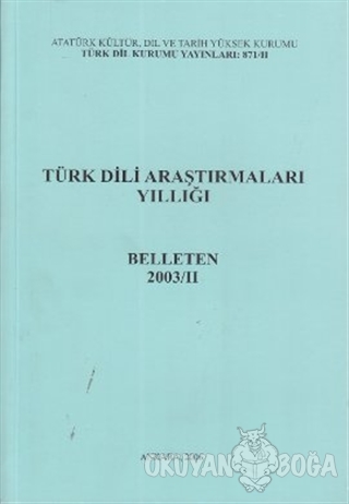 Türk Dili Araştırmaları Yıllığı - Belleten 2003 / 2