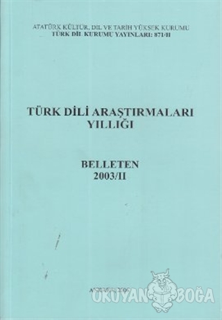 Türk Dili Araştırmaları Yıllığı - Belleten 2003 / 2 - Kolektif - Türk 