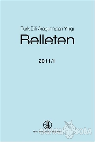 Türk Dili Araştırmaları Yıllığı - Belleten 2011 / 1 - Kolektif - Türk 