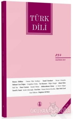 Türk Dili Dergisi Sayı: 834 Haziran 2021 - Kolektif - Türk Dil Kurumu 